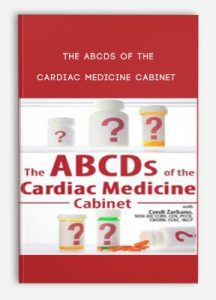 The ABCDs of the Cardiac Medicine Cabinet from Cyndi Zarbano