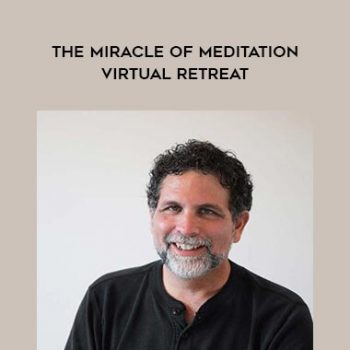 The Miracle of Meditation Virtual Retreat by Jeff Carreira