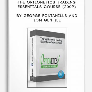 The Optionetics Trading Essentials Course (2009) by George Fontanills and Tom Gentile