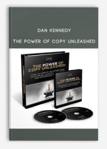The Power of Copy Unleashed from Dan Kennedy