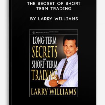 The Secret of Short Term Trading by Larry Williams