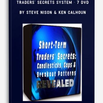 Traders' Secrets System - 7 DVD by Steve Nison & Ken Calhoun