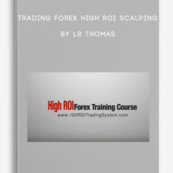 Trading Forex High ROI Scalping by LR Thomas