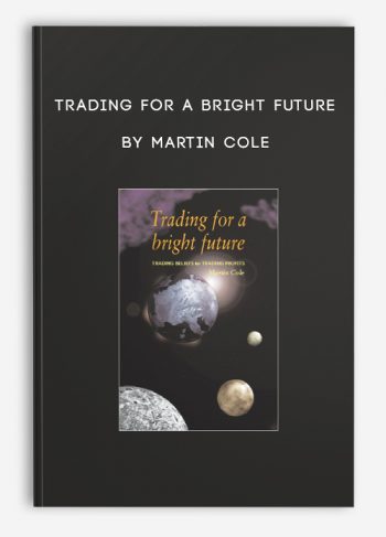 Trading for a Bright Future by Martin Cole