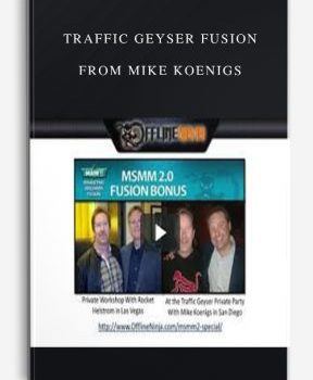 Traffic Geyser Fusion from Mike Koenigs