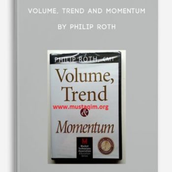 Volume, Trend and Momentum by Philip Roth