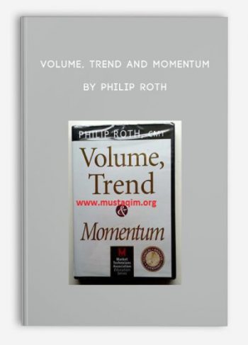 Volume, Trend and Momentum by Philip Roth