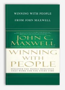 Winning With People from John Maxwell