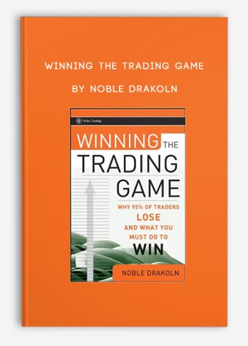 Winning the Trading Game by Noble Drakoln