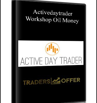 Workshop Oil Money from Activedaytrader