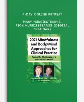 4-Day Online Retreat – Mary NurrieStearns, Rick Nurriestearns (Digital Seminar)