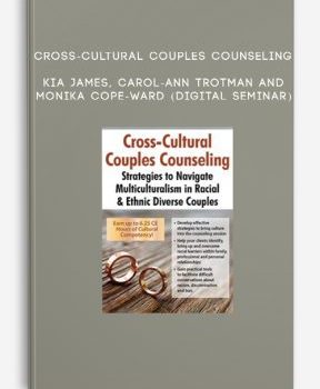 Cross-Cultural Couples Counseling – Kia James (Digital Seminar)