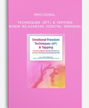 Emotional Techniques (EFT) & Tapping – Robin Bilazarian (Digital Seminar)