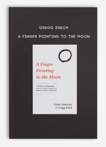 Gregg Krech - A Finger Pointing To the Moon