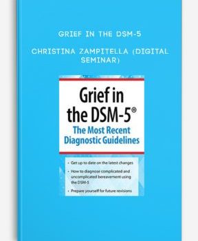 Grief in the DSM-5 – Christina Zampitella (Digital Seminar)