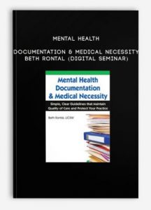 Mental Health Documentation & Medical Necessity – Beth Rontal (Digital Seminar)