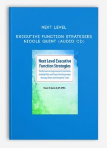 Next Level Executive Function Strategies – NICOLE QUINT (Audio CD)