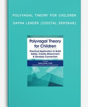 Polyvagal Theory for Children – DAFNA LENDER (Digital Seminar)