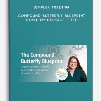 Simpler Trading – Compound Butterfly Blueprint Strategy – Package Elite