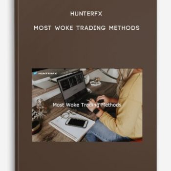 HunterFX – Most Woke Trading Methods