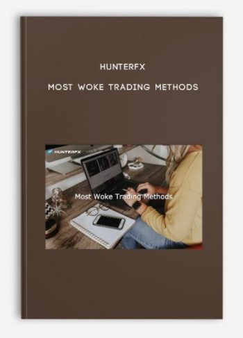 HunterFX – Most Woke Trading Methods