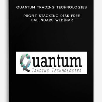 Quantum Trading Technologies – Profit Stacking Risk Free Calendars Webinar