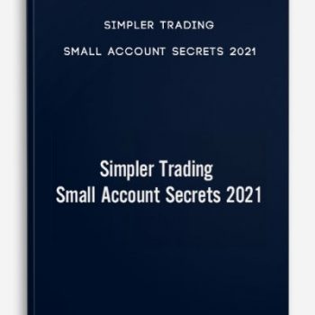 Simpler Trading – Small Account Secrets 2021