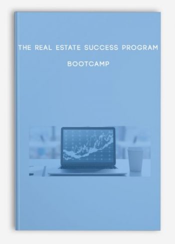 The Real Estate Success Program – Bootcamp