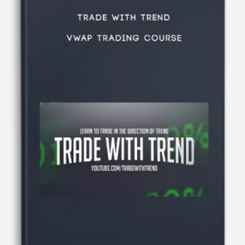 Trade With Trend – VWAP Trading Course