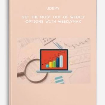 Udemy – Get the most out of Weekly Options with WeeklyMAX