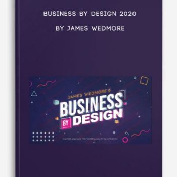 BUSINESS By DESIGN 2020 by James Wedmore