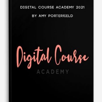 Digital Course Academy 2021 by Amy Porterfield