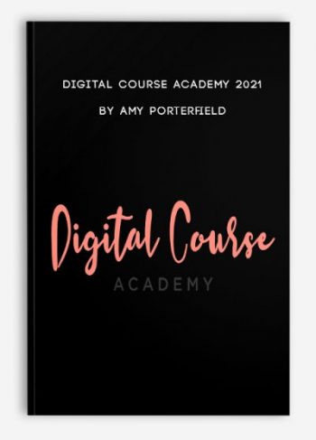 Digital Course Academy 2021 by Amy Porterfield