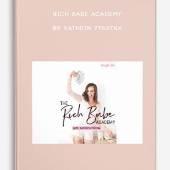 Rich Babe Academy by Kathrin Zenkina