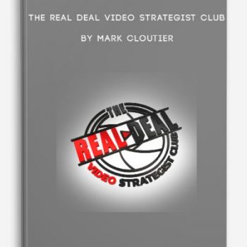 The Real Deal Video Strategist Club by Mark Cloutier