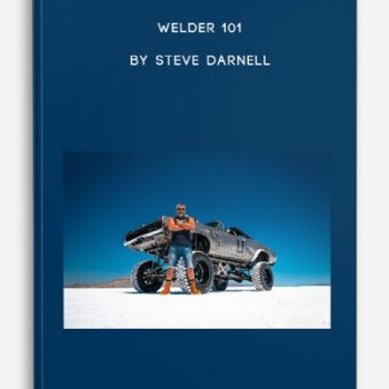 Welder 101 by Steve Darnell