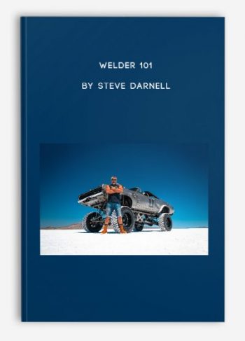 Welder 101 by Steve Darnell