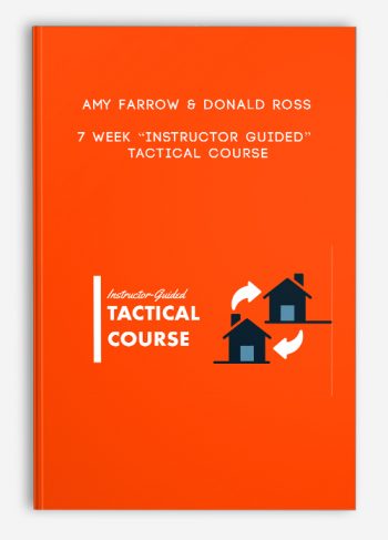 Amy Farrow & Donald Ross – 7 Week “Instructor Guided” Tactical Course