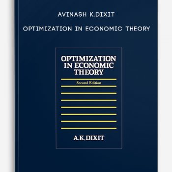 Avinash K.Dixit – Optimization in Economic Theory