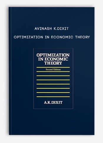 Avinash K.Dixit – Optimization in Economic Theory