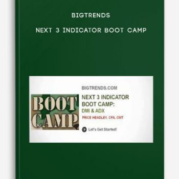 Bigtrends – Next 3 Indicator Boot Camp