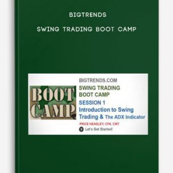 Bigtrends – Swing Trading Boot Camp