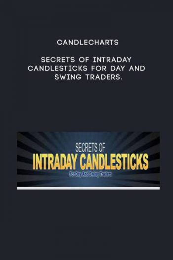 Candlecharts – Secrets of Intraday Candlesticks for Day and Swing Traders.