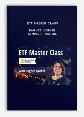 ETF Master Class – Raghee Horner – Simpler Trading