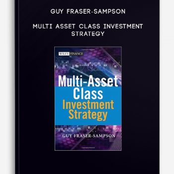 Guy Fraser-Sampson – Multi Asset Class Investment Strategy