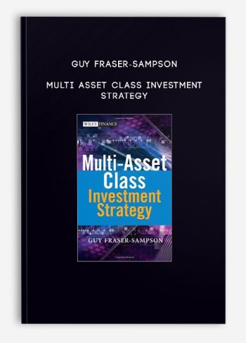 Guy Fraser-Sampson – Multi Asset Class Investment Strategy