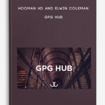 Hooman HD And Elwin Coleman – GPG Hub