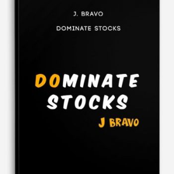 J. Bravo – Dominate Stocks