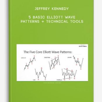 Jeffrey Kennedy – 5 Basic Elliott Wave Patterns + Technical Tools