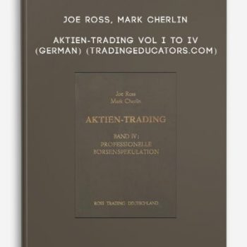 Joe Ross, Mark Cherlin – Aktien-Trading Vol I to IV (German) (tradingeducators.com)